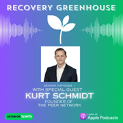 Recovery Greenhouse Podcast